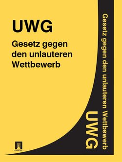 Gesetz gegen den unlauteren Wettbewerb – UWG