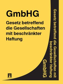 Gesetz betreffend die Gesellschaften mit beschränkter Haftung – GmbHG