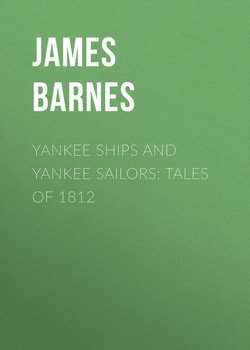 Yankee Ships and Yankee Sailors: Tales of 1812