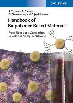 Handbook of Biopolymer-Based Materials. From Blends and Composites to Gels and Complex Networks