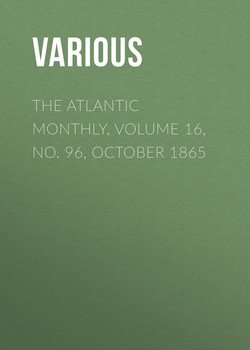 The Atlantic Monthly, Volume 16, No. 96, October 1865