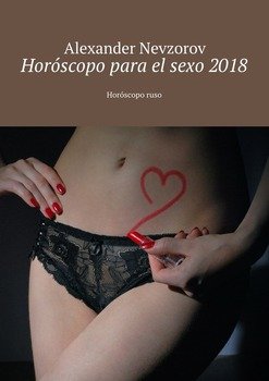 Horóscopo para el sexo 2018. Horóscopo ruso