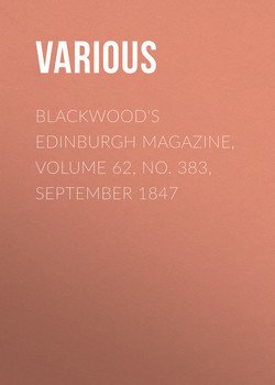 Blackwood's Edinburgh Magazine, Volume 62, No. 383, September 1847