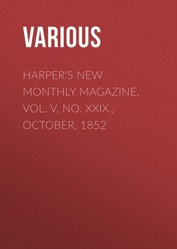 Harper's New Monthly Magazine, Vol. V, No. XXIX., October, 1852