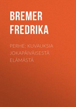 Perhe: Kuvauksia jokapäiväisestä elämästä