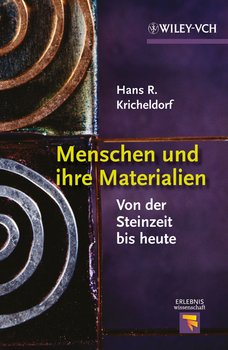 Menschen und ihre Materialien. Von der Steinzeit bis heute