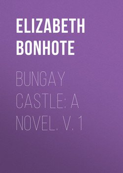 Bungay Castle: A Novel. v. 1