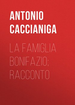 La famiglia Bonifazio; racconto