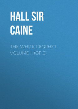 The White Prophet, Volume II