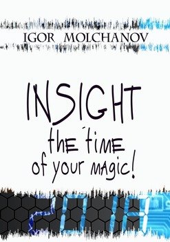 INSIGHT is the time of your magic