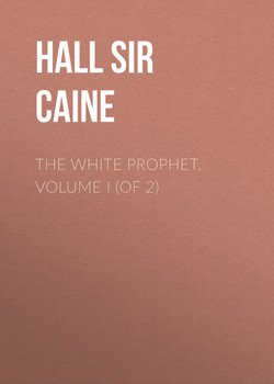 The White Prophet, Volume I