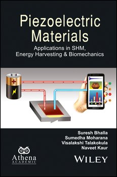 Piezoelectric Materials. Applications in SHM, Energy Harvesting and Biomechanics