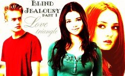 Blind Jealousy. Part 1. Love triangle
