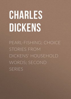 Pearl-Fishing; Choice Stories from Dickens' Household Words; Second Series