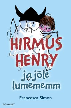 Hirmus Henry ja jõle lumememm. Sari «Hirmus Henri»