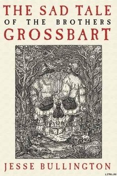 The Sad Tale of the Brothers Grossbart