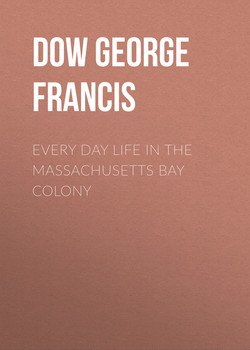 Every Day Life in the Massachusetts Bay Colony