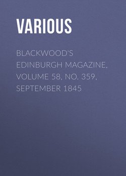 Blackwood's Edinburgh Magazine, Volume 58, No. 359, September 1845