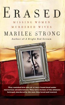 Erased. Missing Women, Murdered Wives