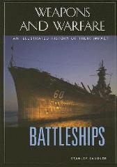 Battleships. An Illustrated History of Their Impact