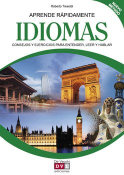 Aprende rápidamente idiomas. Consejos y ejercicios para entender, leer y hablar