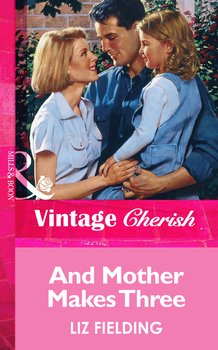 And Mother Makes Three