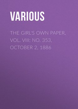 The Girl's Own Paper, Vol. VIII: No. 353, October 2, 1886